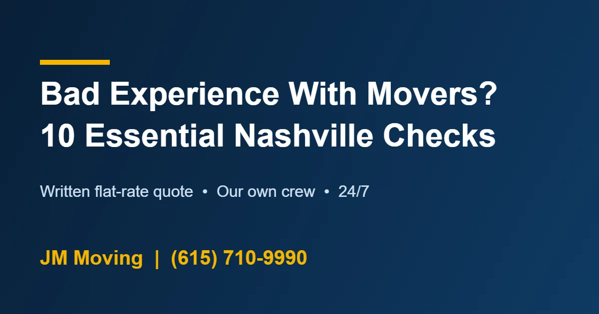 Bad experience with movers - 10 essential Nashville checks from JM Moving