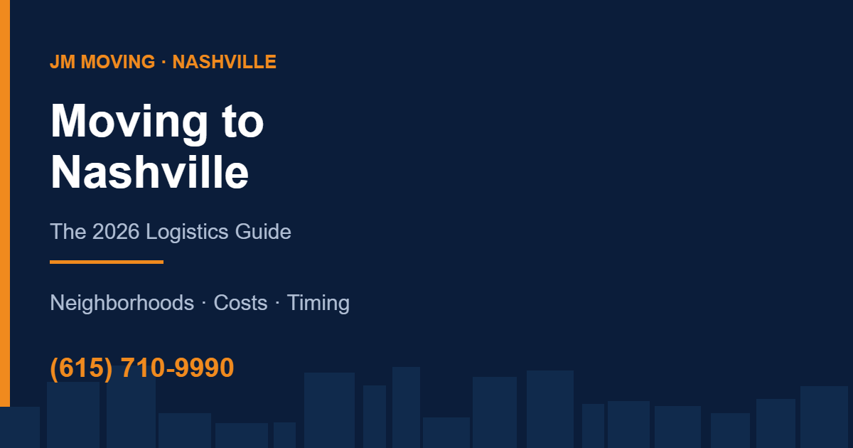 Moving to Nashville Logistics Guide 2026
