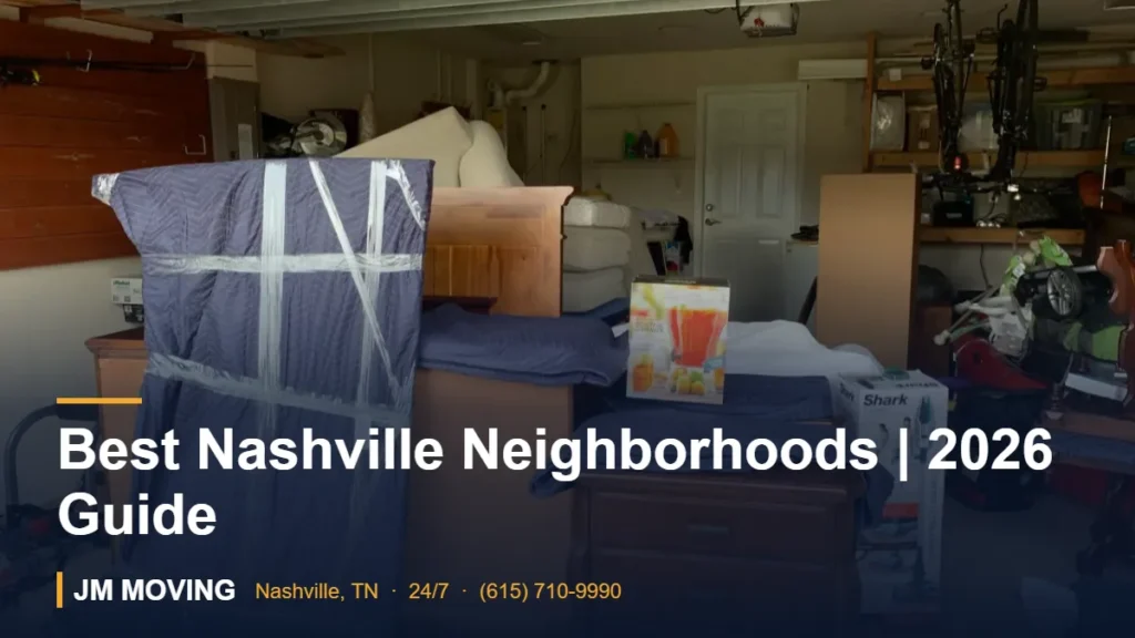 Best Nashville Neighborhoods | 2026 Guide – JM Moving crew, Nashville TN