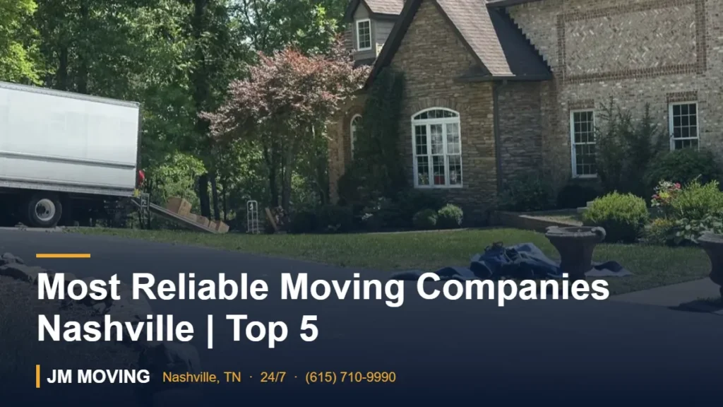 Most Reliable Moving Companies Nashville | Top 5 – JM Moving crew, Nashville TN