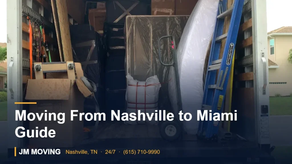 Moving From Nashville to Miami Guide – JM Moving crew, Nashville TN