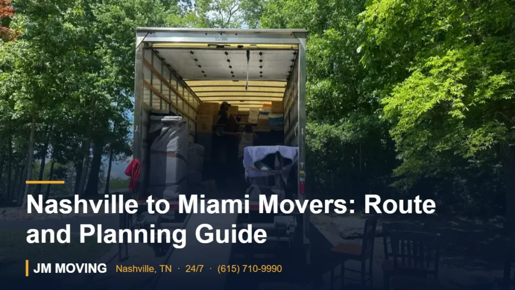 Nashville to Miami Movers: Route and Planning Guide – JM Moving crew, Nashville TN