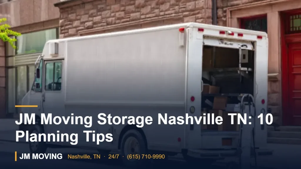 JM Moving Storage Nashville TN: 10 Planning Tips – JM Moving crew, Nashville TN