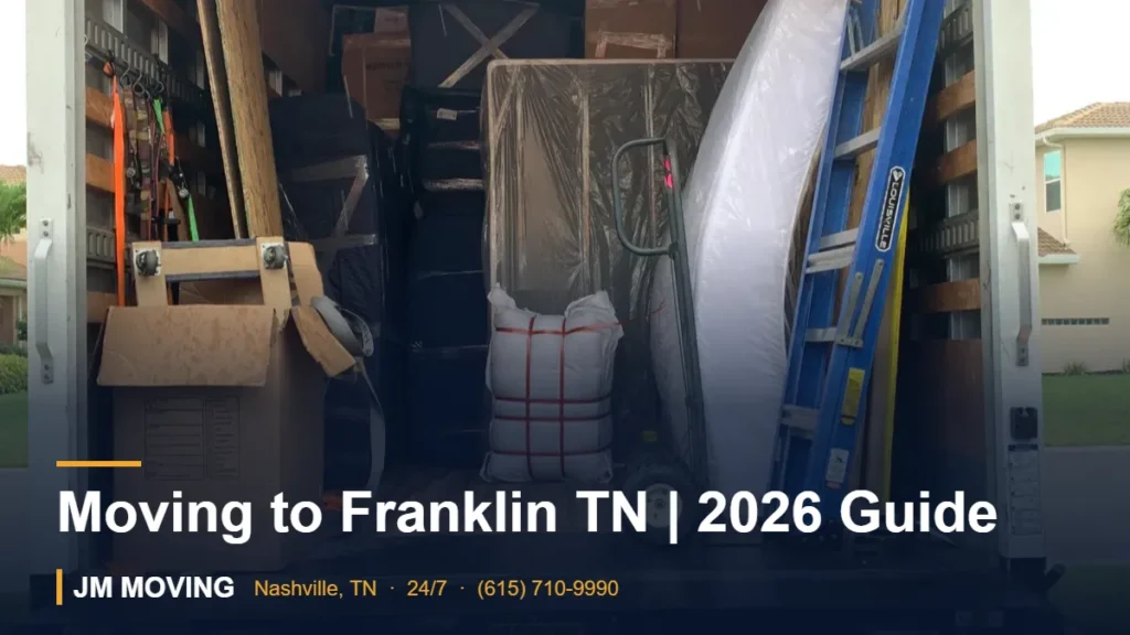 Moving to Franklin TN | 2026 Guide – JM Moving crew, Nashville TN