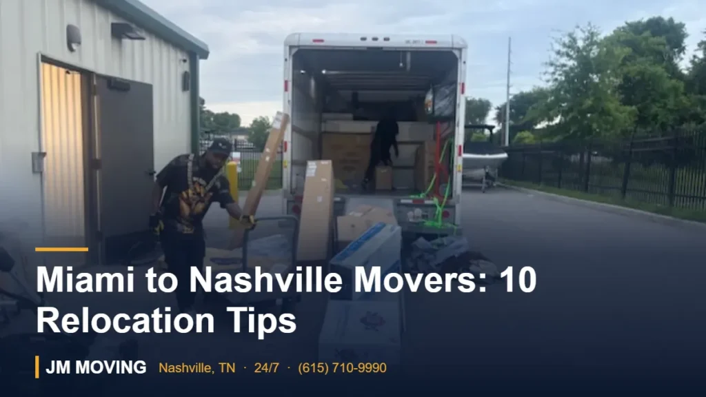 Miami to Nashville Movers: 10 Relocation Tips – JM Moving crew, Nashville TN