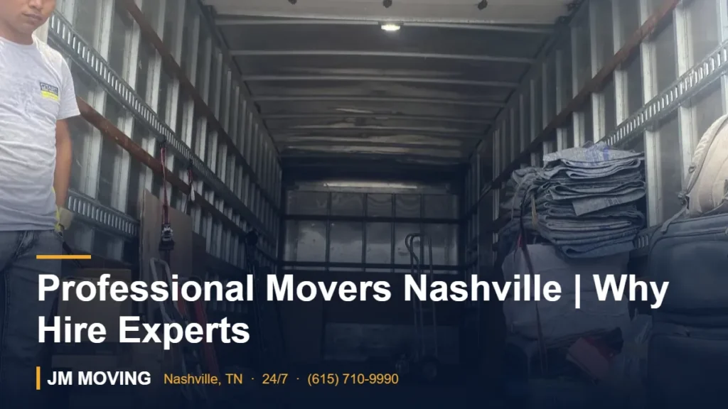Professional Movers Nashville | Why Hire Experts – JM Moving crew, Nashville TN